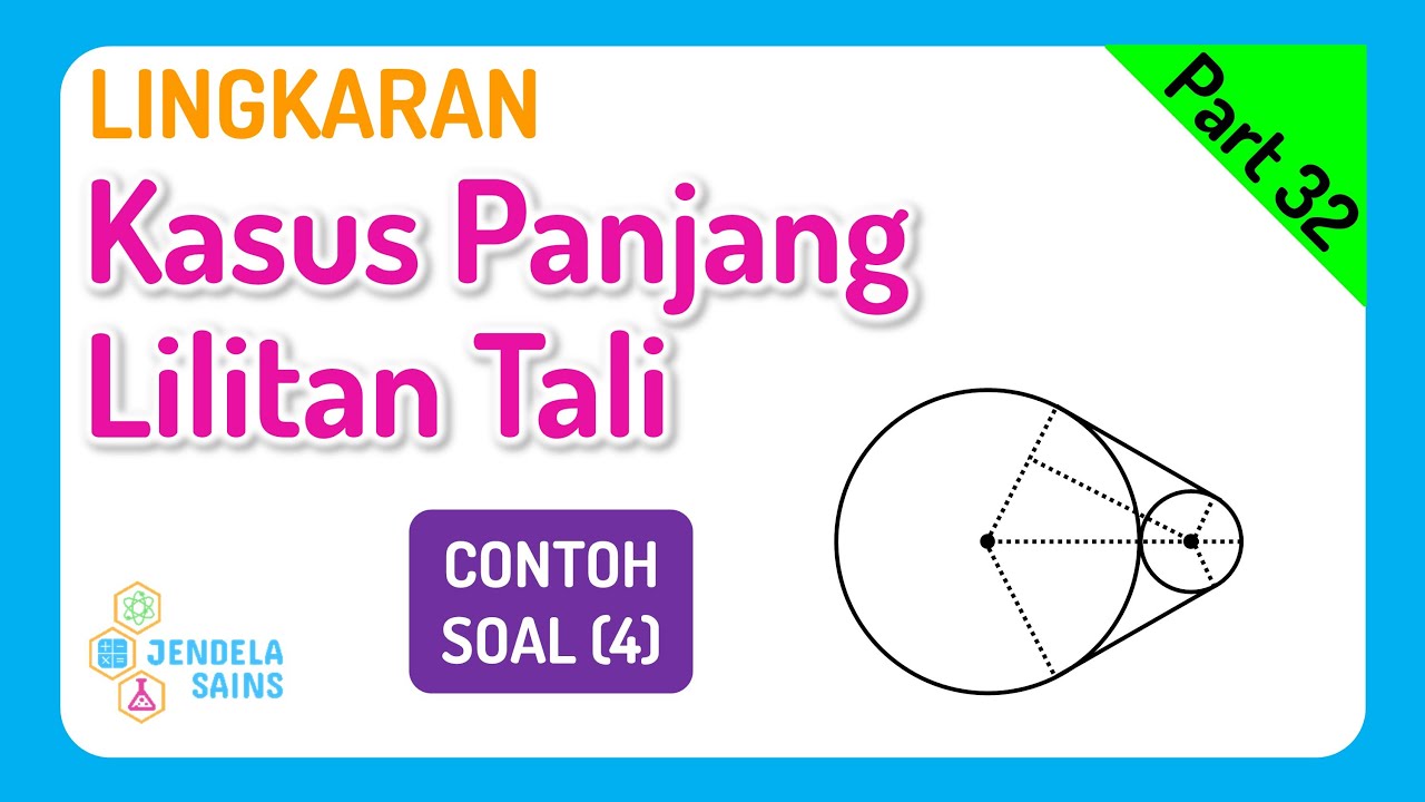 Lingkaran • Part 32: Menentukan Panjang Lilitan Tali Lingkaran (Contoh Soal 4)
