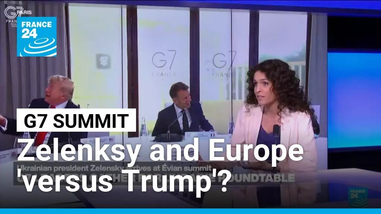 G7 summit: A case of Zelenksy and Europe 'versus Trump'? &bull; FRANCE 24 English