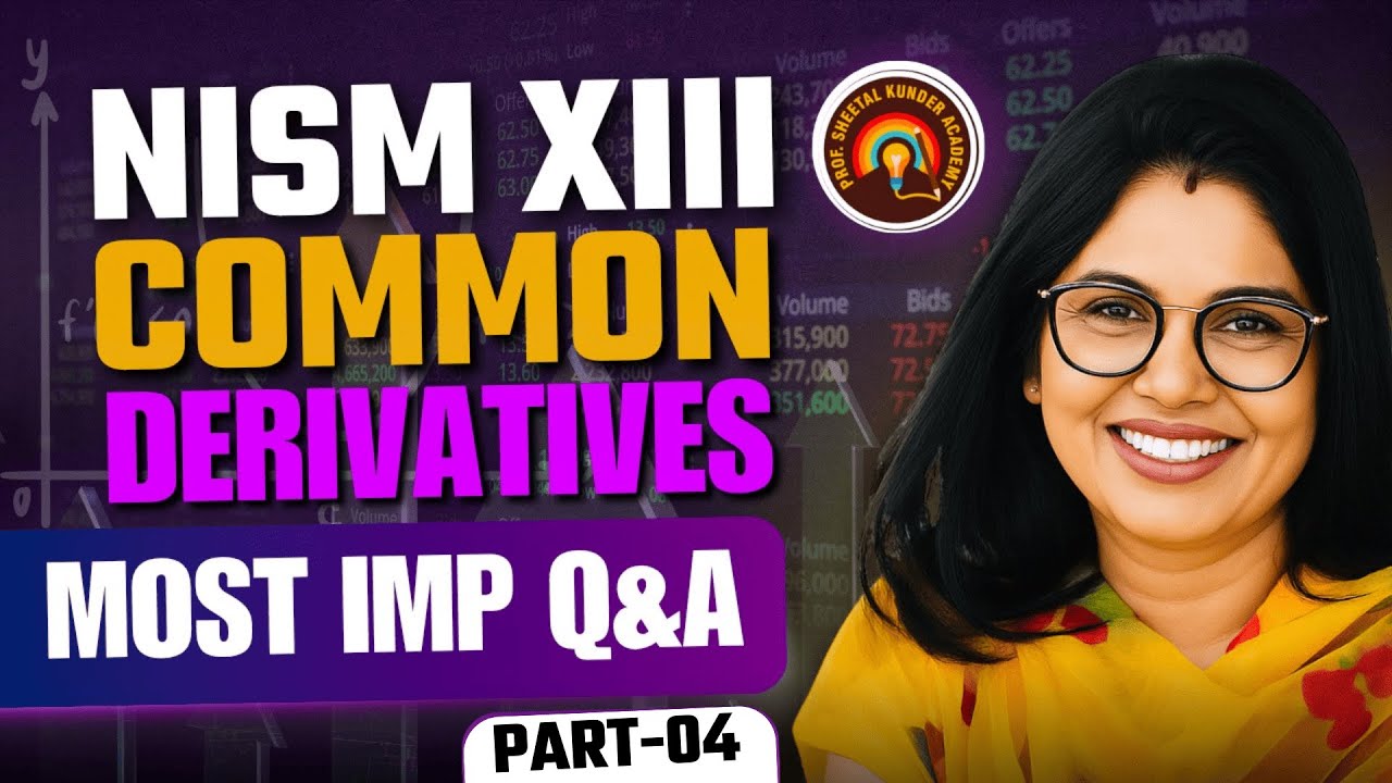 NISM XIII Q AND A EXAM IMPORTANT - EXPLAINED IN DETAIL PART IV