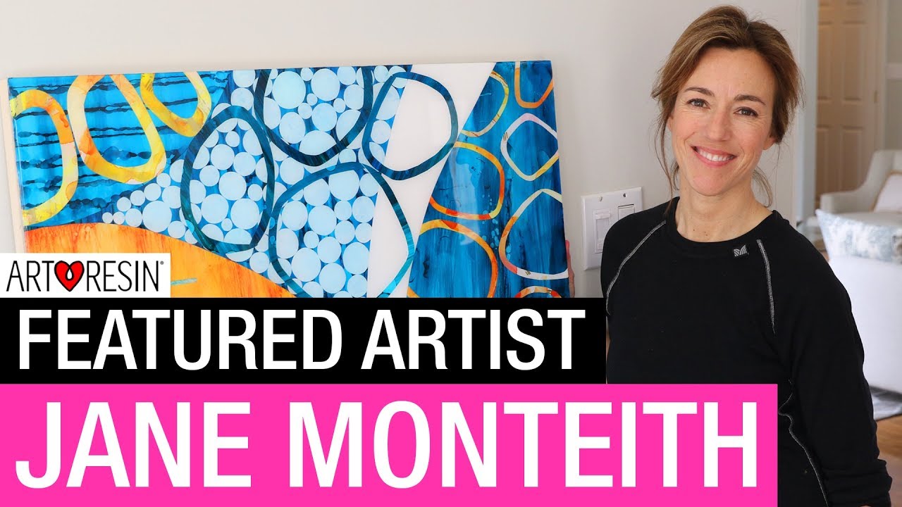 ArtResin Featured Artist - Jane Monteith