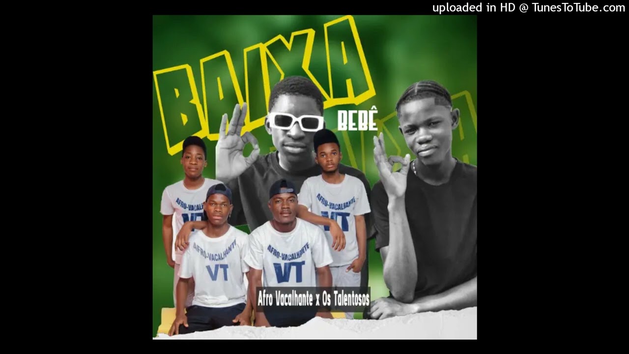 Afro Vacalhante x Talentosos baixa bebê prod by DJ Deaze