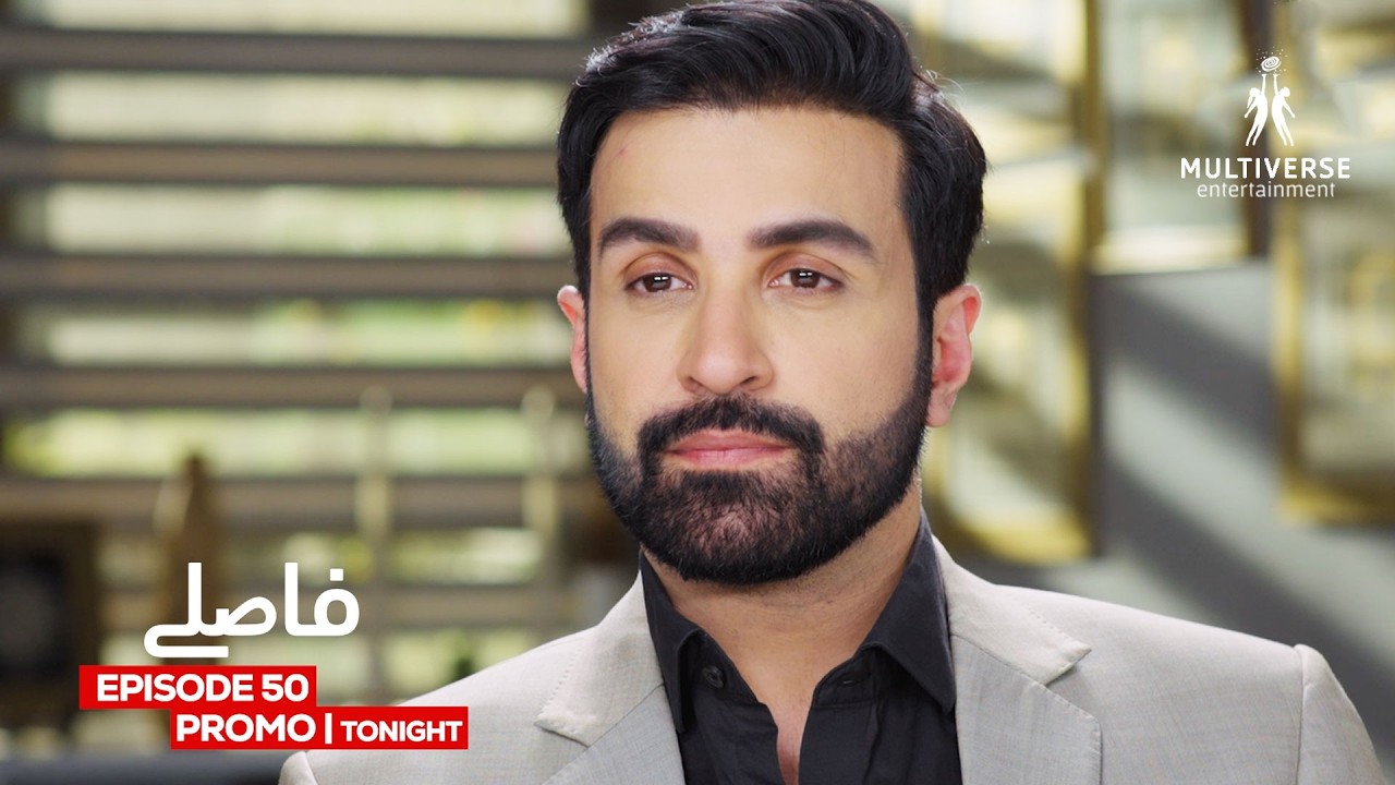 Faaslay Episode 50 Promo Tonight at 8:00PM | Ali Ansari | Saboor Aly | On Multiverse Entertainment