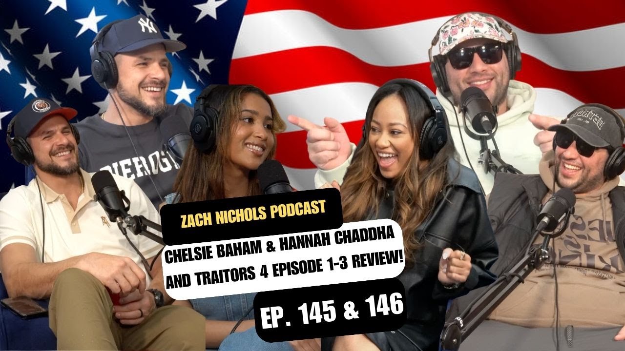 The Chelsie Baham & Hannah Chaddha Interview and Traitors 4 Episode 1-3 Review! | ZNP EP. 145 & 146