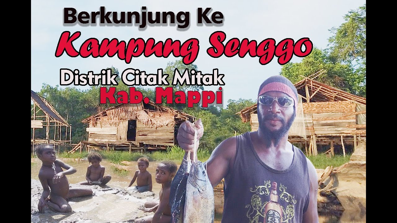 Berkunjung ke Kampung Senggo Kab. Mappi - Papua