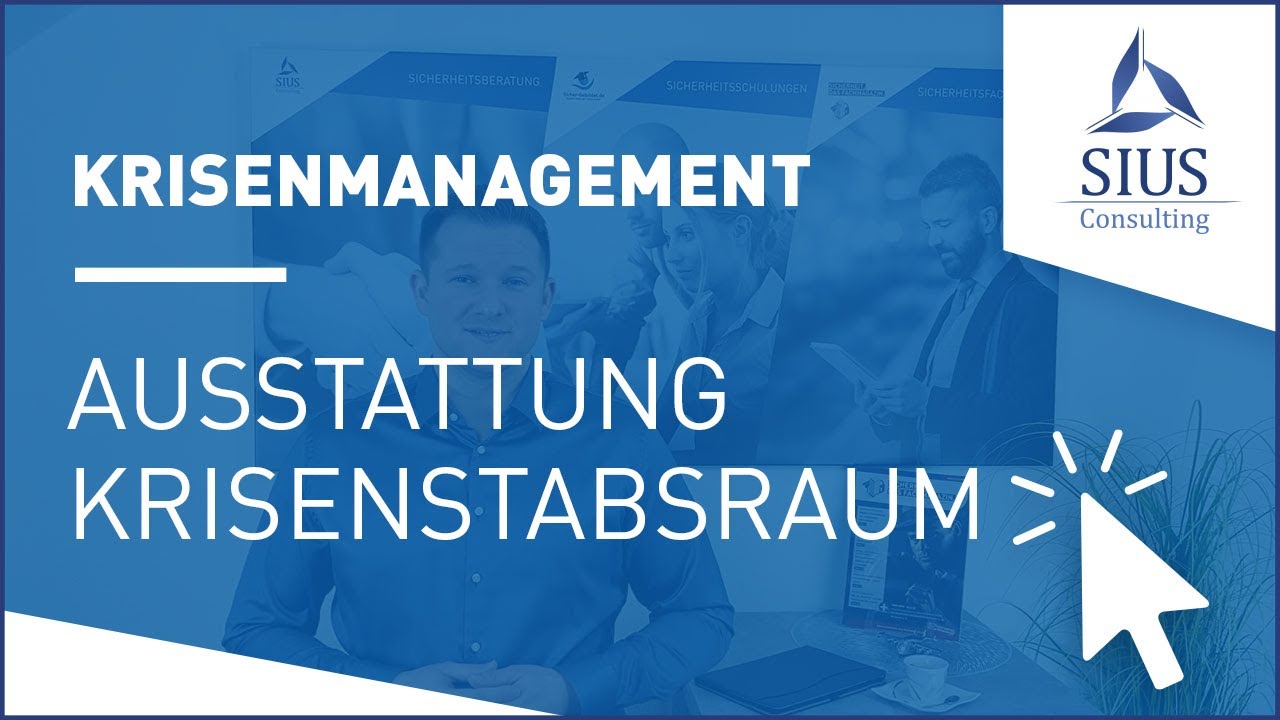 Krisenmanagement - Ausstattung eines Krisenstabsraums (Lagezentrums) / SIUS Consulting