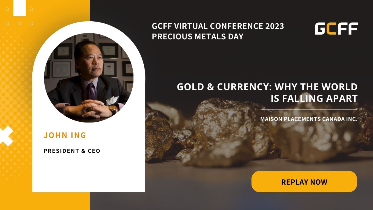 Gold & Currency: Why The World Is Falling Apart | John Ing at GCFF 2023 Nov 15