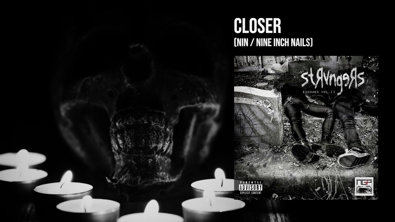 Closer - NIN / Nine Inch Nails (STRVNGERS Cover)