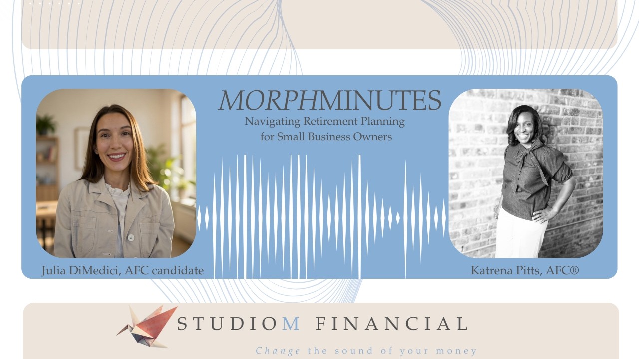 Navigating Retirement Planning for Small Business Owners w/ return guest Julia DiMedici