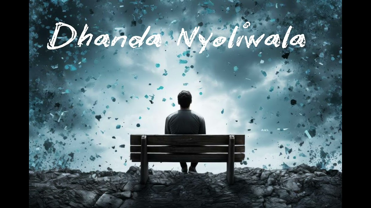 Dhanda , Nyoliwala, Sad, Song, Music, Video....