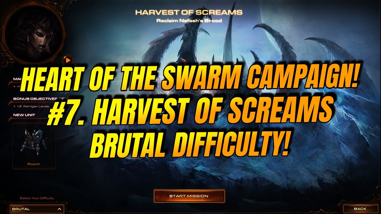 #7. Harvest of Screams | BRUTAL | All Bonus Objectives | Starcraft 2: Heart of the Swarm!