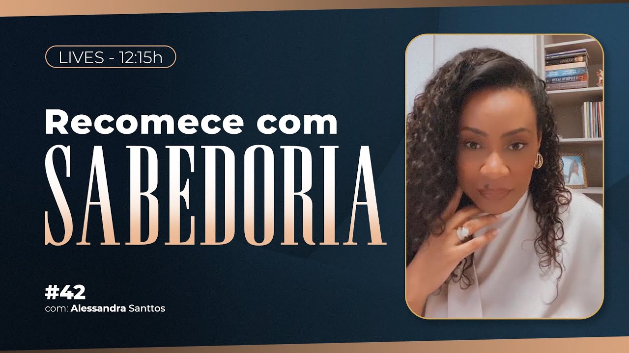 Recomeçe com Sabedoria!