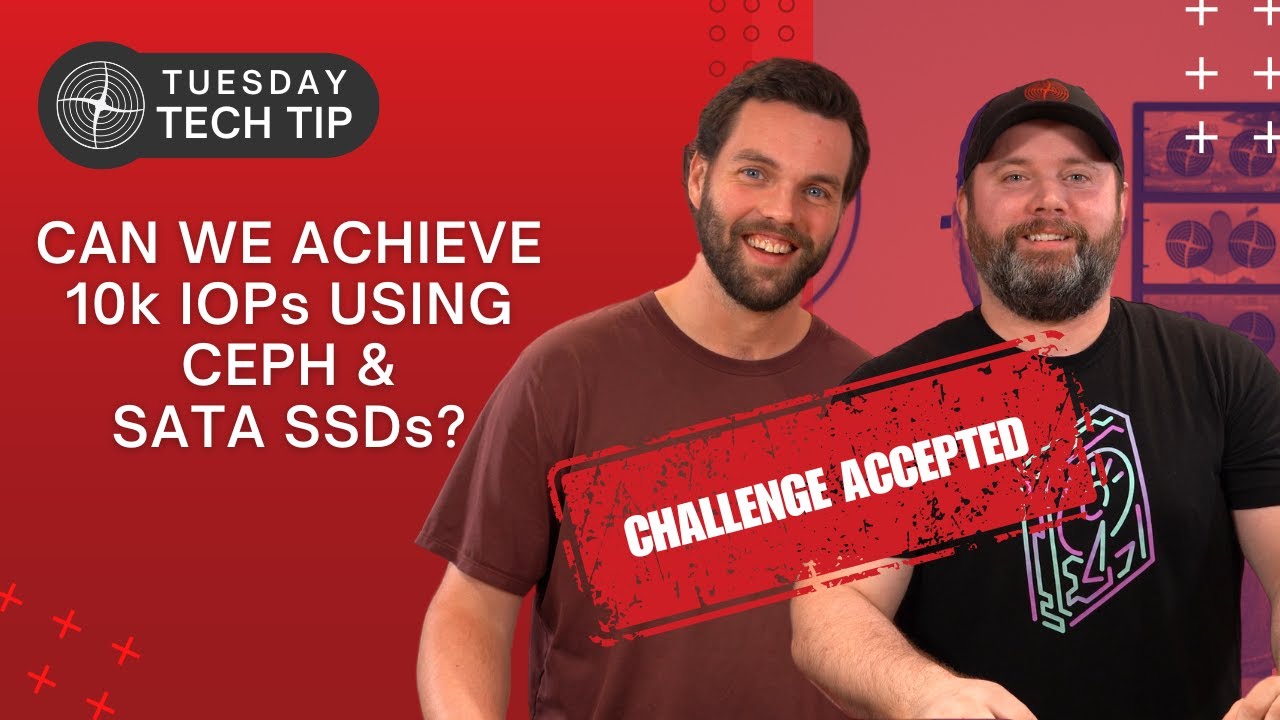 Tuesday Tech Tip - Can We Achieve 10k IOPs using Ceph and SATA SSDs?