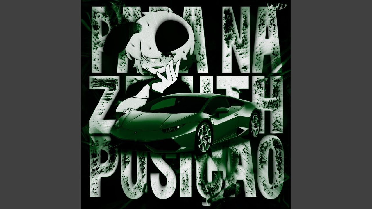 PARA NA ZENITH POSIÇÃO (Slowed)