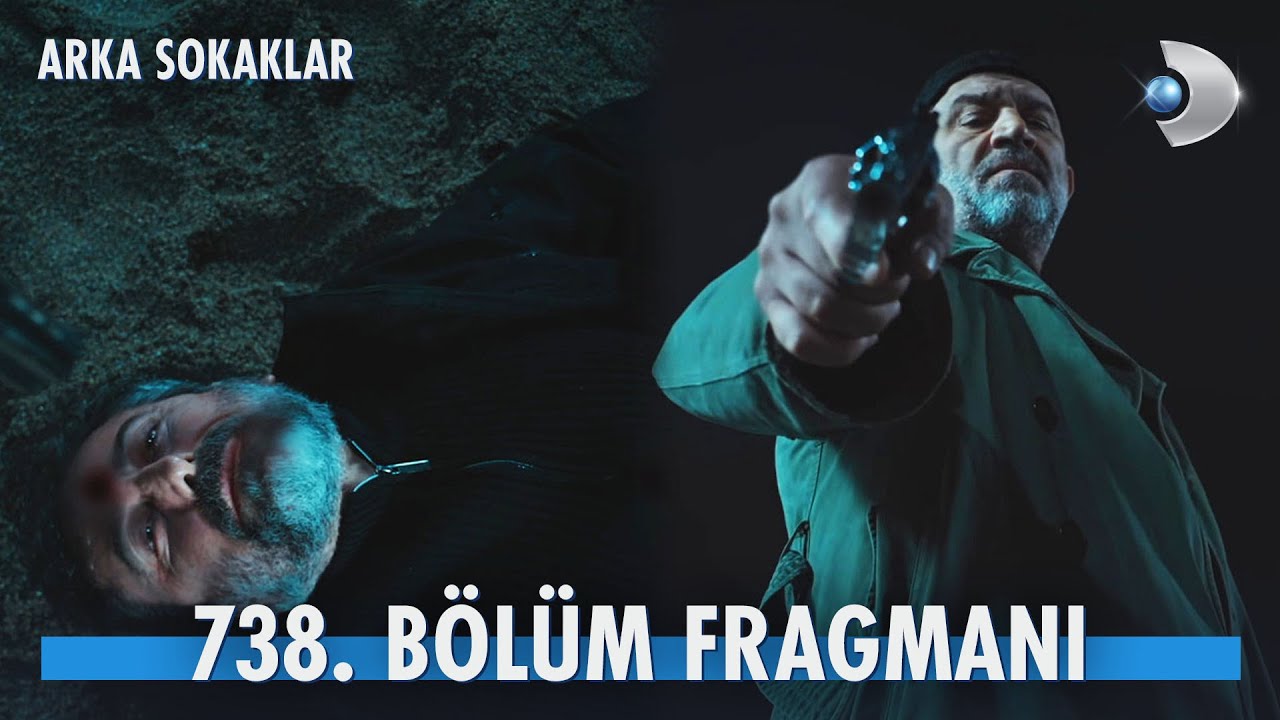 Arka Sokaklar 738. Bölüm Fragmanı @kanald @ArkaSokaklarKanalD
