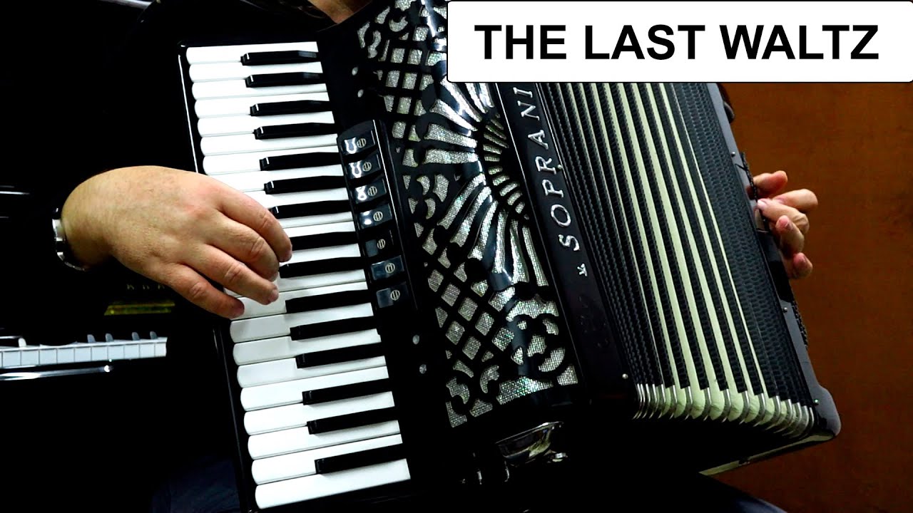 THE LAST WALTZ - ACCORDION POPULAR SONGS