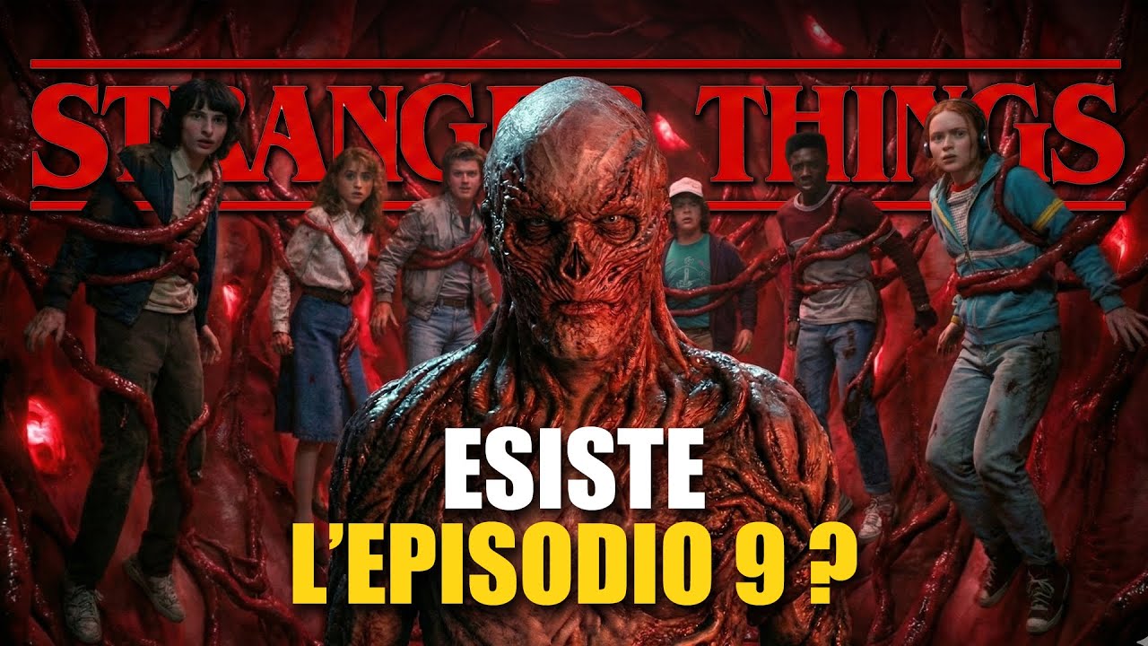 STRANGER THINGS 5 esiste L'EPISODIO 9 ?