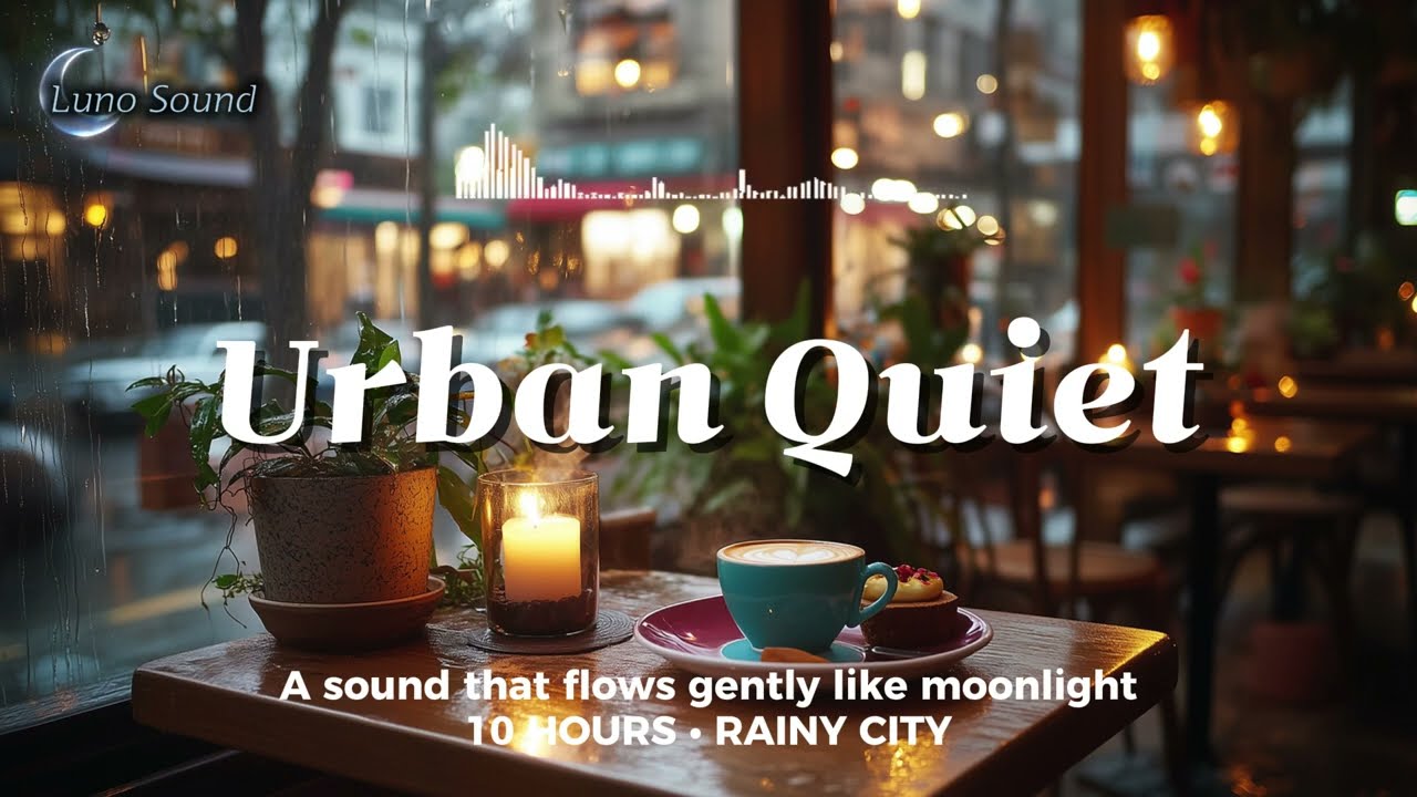 Urban Quiet Playlist 