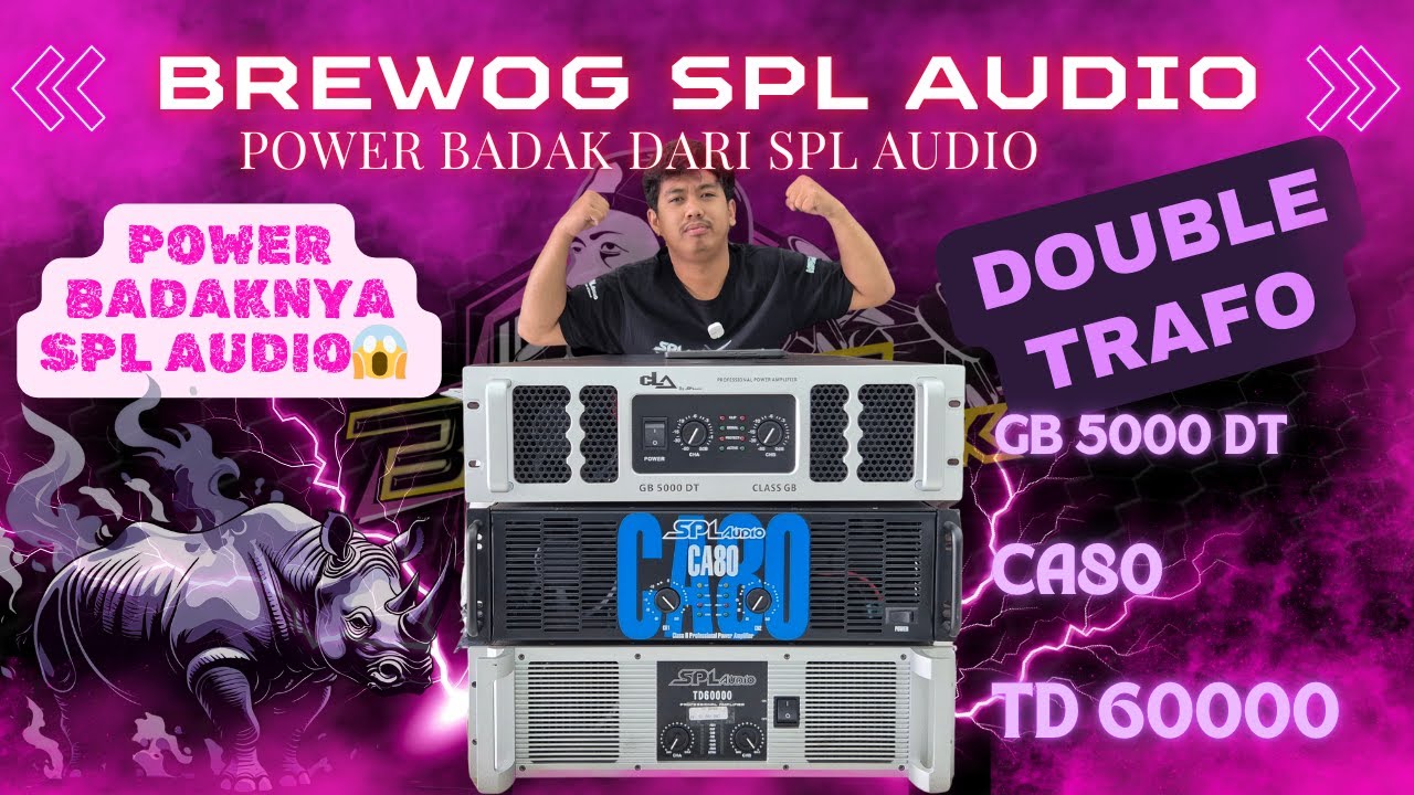 POWER BADAK DARI SPL AUDIO !🔥POWER GB 5000 DT - CA80 - TD60000😎SIAP SEGALA MEDAN || BREWOG SPL AUDIO
