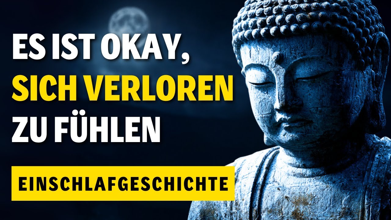 Es ist okay, verloren zu sein – Einschlafgeschichten voller buddhistischer Weisheit (3h)