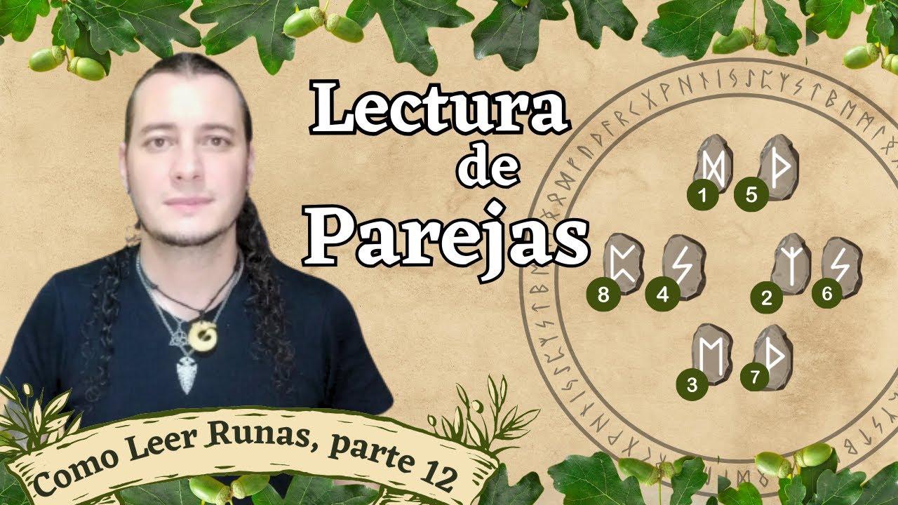 Como leer las runas - Clase 14: Lectura de PAREJAS
