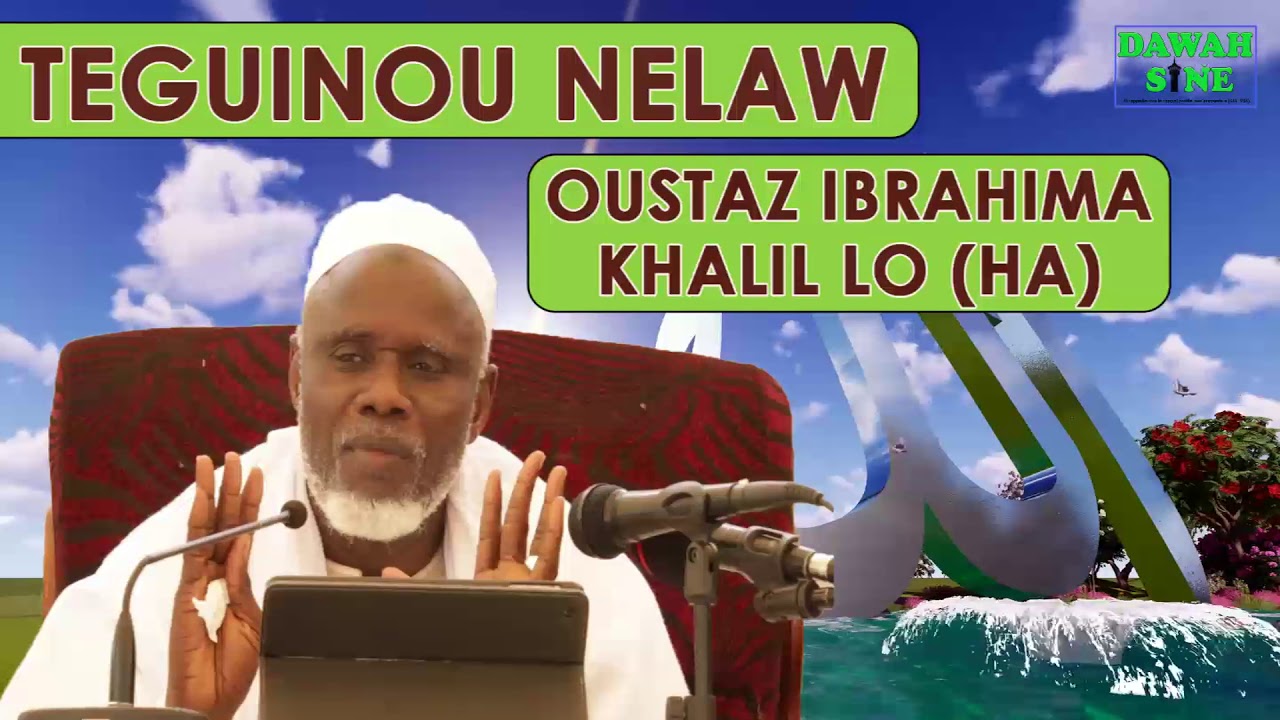 Teguinou nelaw || Oustaz Ibrahima Khalil LO