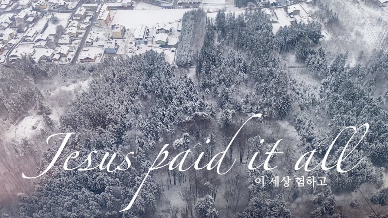 이 세상 험하고  Jesus paid it all / Untersberg, Salzburg