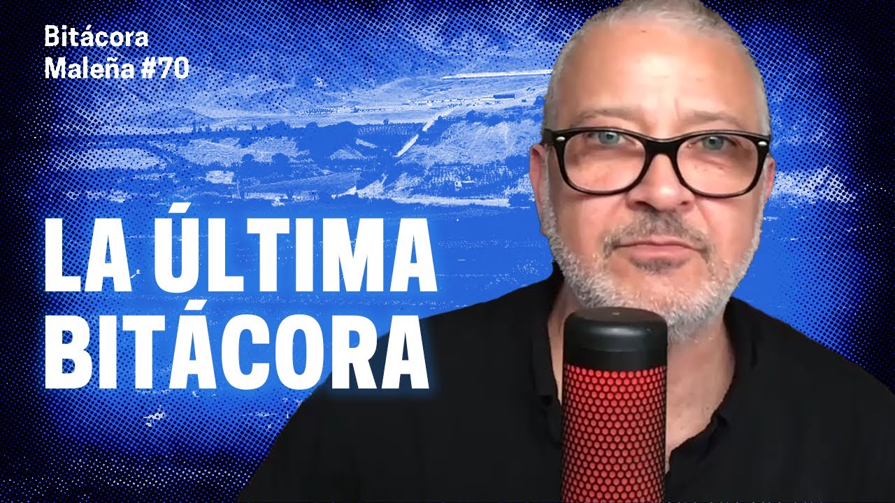 LA ÚLTIMA BITÁCORA | Bitácora Maleña 070 |