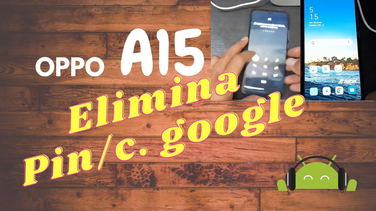 Eliminar PIN y C. Google Oppo a15 (cph2185) con UMT