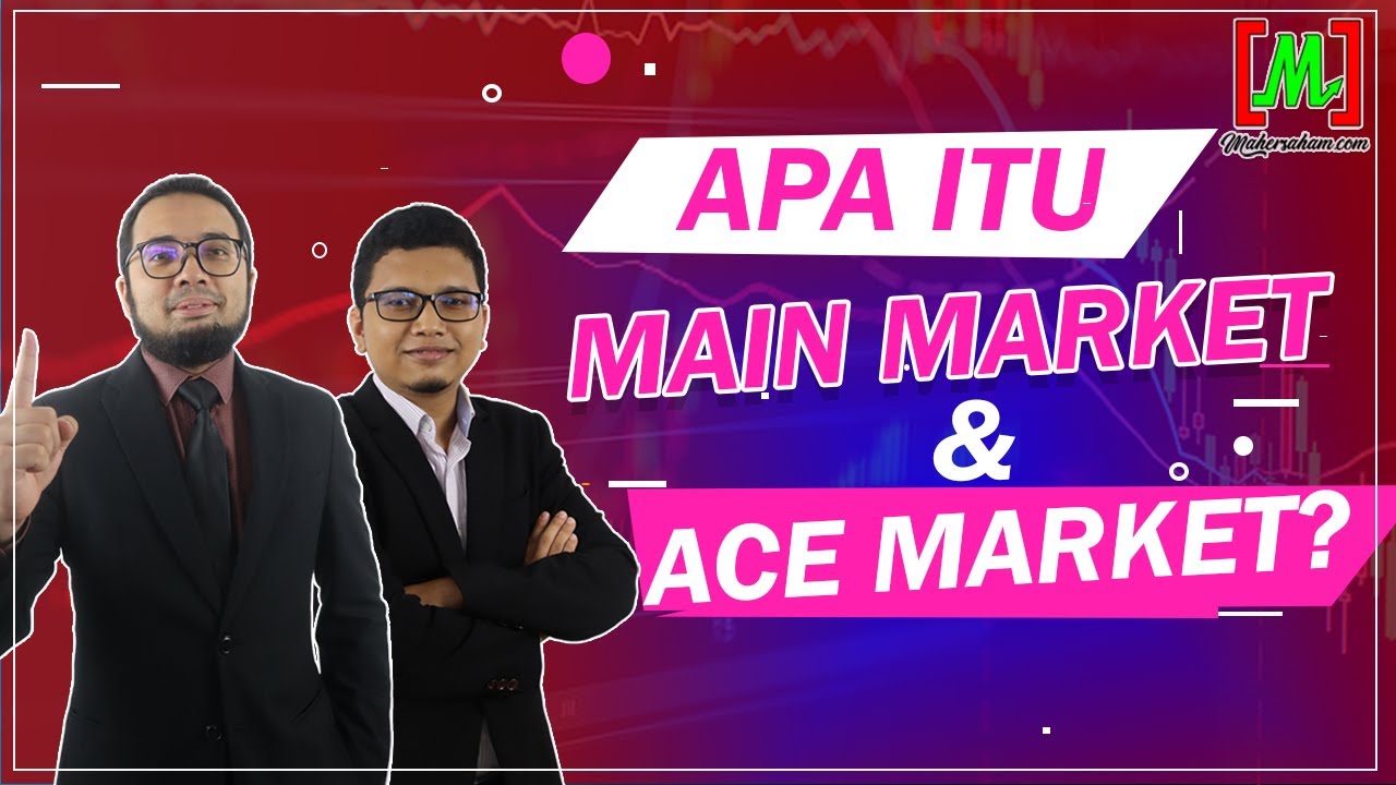 Apa beza Main Market dan Ace Market? | Belajar Saham | Stock Market
