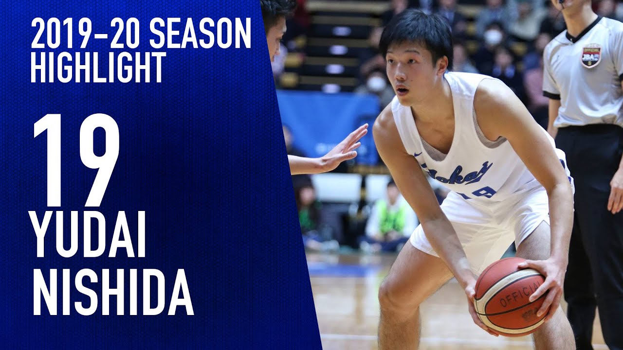 【ハイライト】#19 西田 優大 (2019-20シーズン)