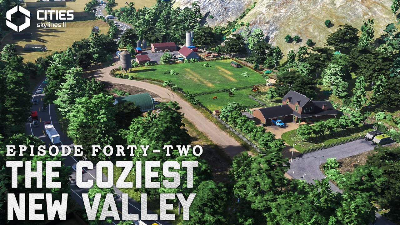 The Coziest Ranch Valley & More Insane Mountain Roads | Ep 42 | Cities Skylines 2