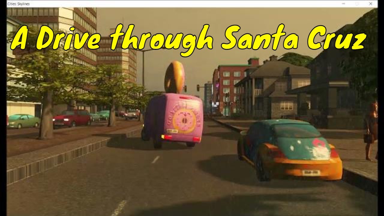 A Drive Through Santa Cruz Cities: Skylines