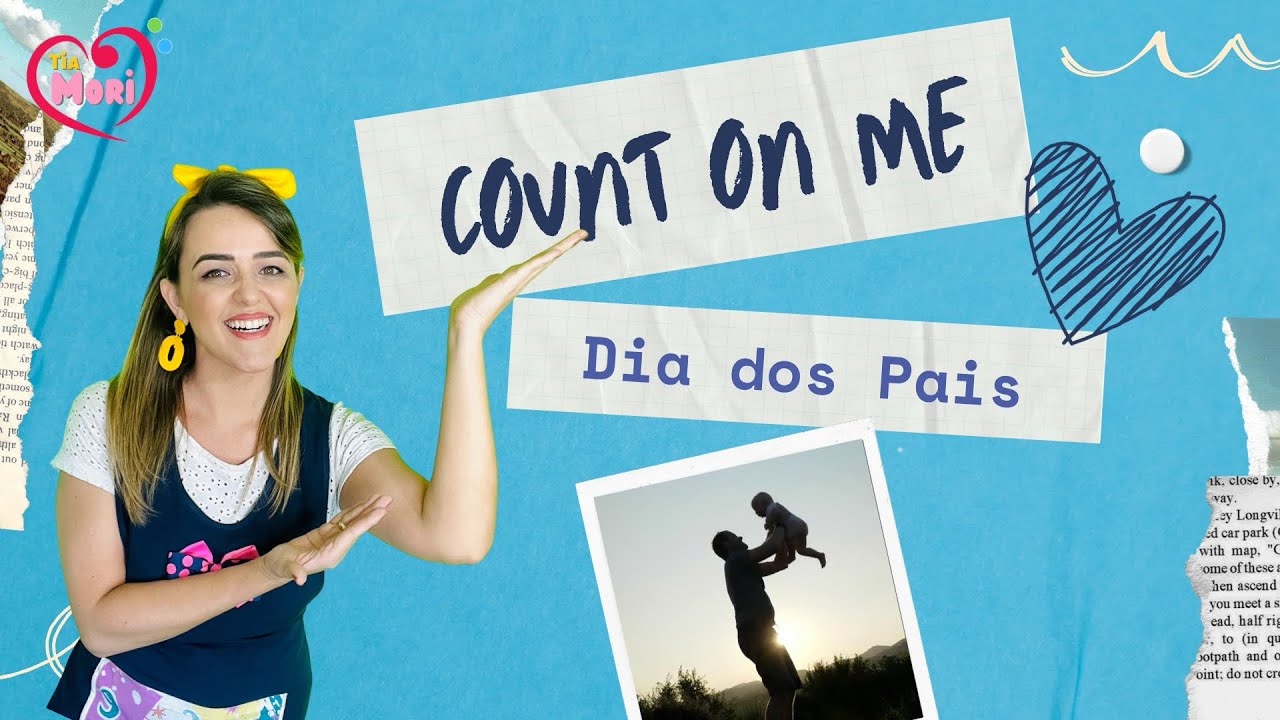 Dia dos Pais COUNT ON ME | Música Bilíngue | Português e Inglês 