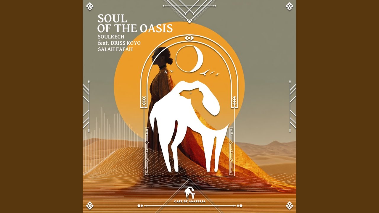 Soul of the Oasis feat. Driss Koyo, Salah Fafah