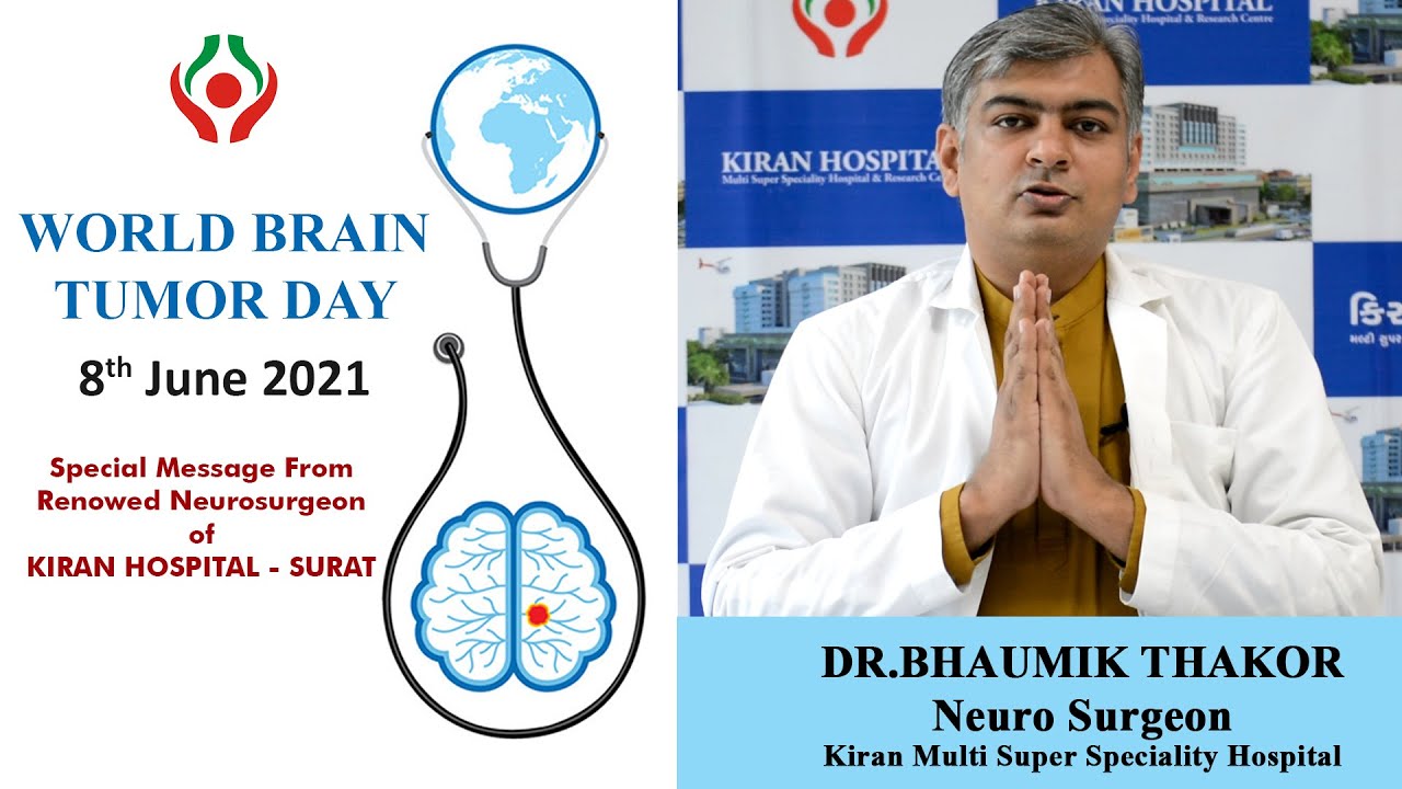 Special Message by Dr.Bhaumik Thakor | WORLD BRAIN TUMOR DAY | Neuro Surgeon | Kiran Hospital Surat