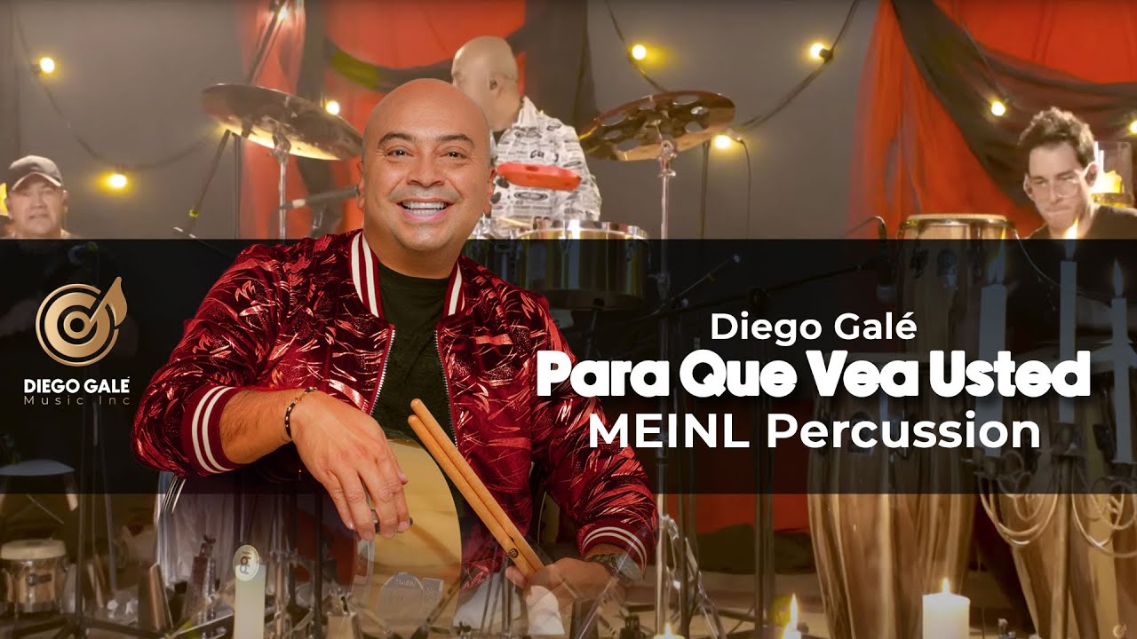 Para Que Vea Usted - MEINL Percussion - Diego Galé