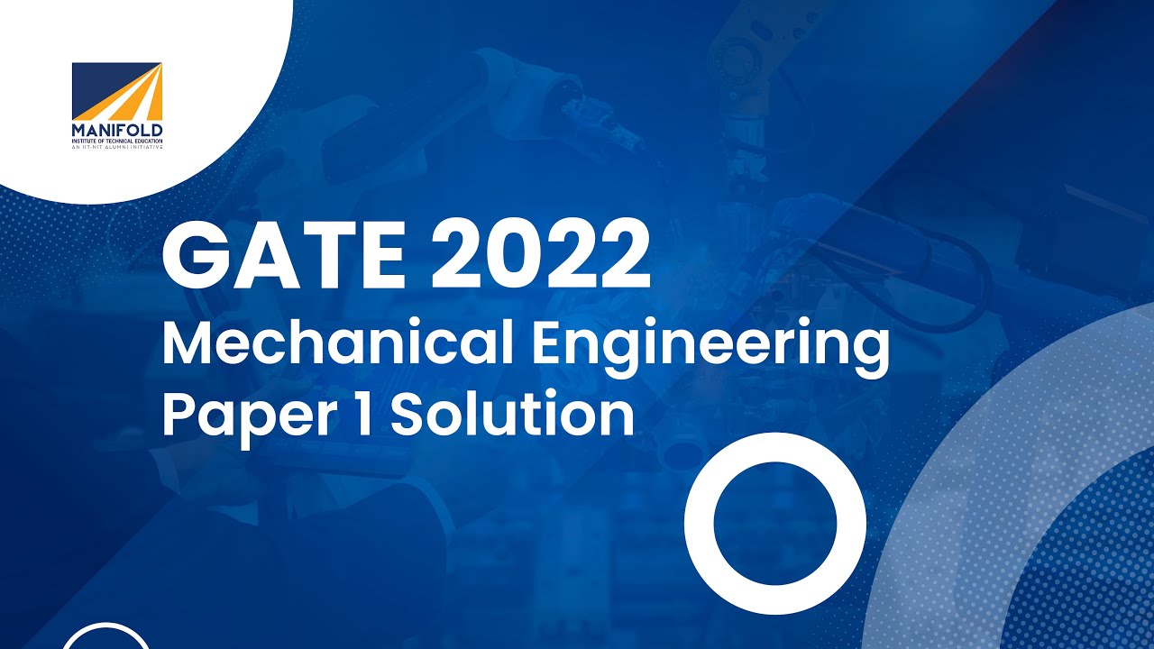 GATE 2022 Mechanical Engineering Exam Solutions | Gate Coaching