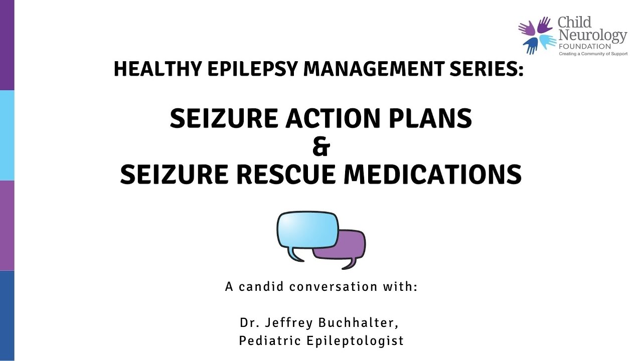 Seizure Action Plans & Seizure Rescue Medications (Healthy Epilepsy Management Series)