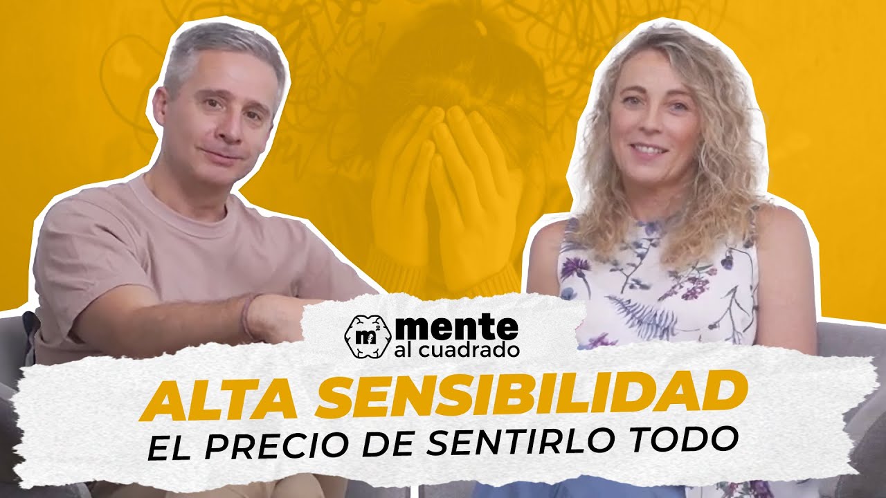 Alta sensibilidad: El precio de sentirlo todo con Mariana García - Episodio 32 de Mente al Cuadrado