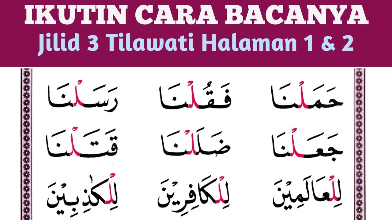 Belajar Mengaji Dasar Jilid 3 Tilawati Halaman 1  & 2