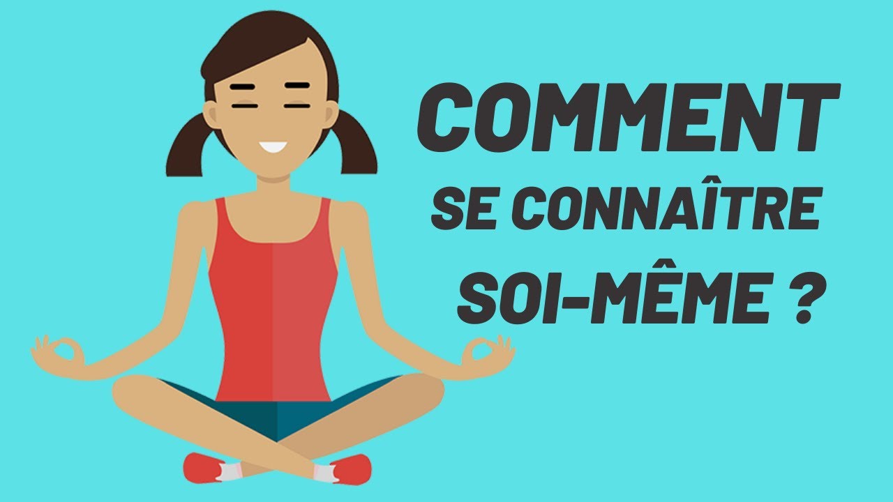 Comment se connaître soi-même ? | L'école de la vie