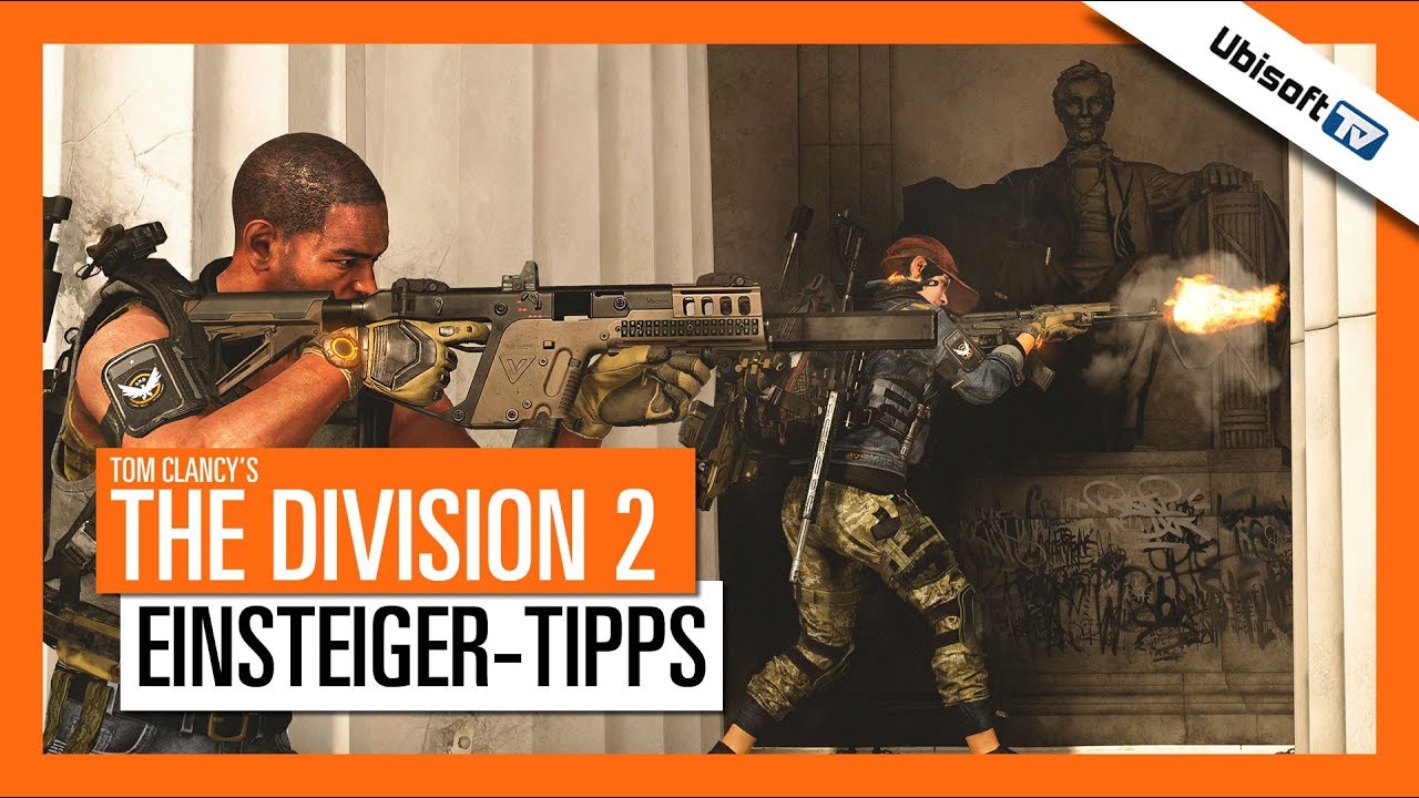 Einsteiger-Tipps Tom Clancy’s THE DIVISION 2 | Ubisoft-TV [DE]