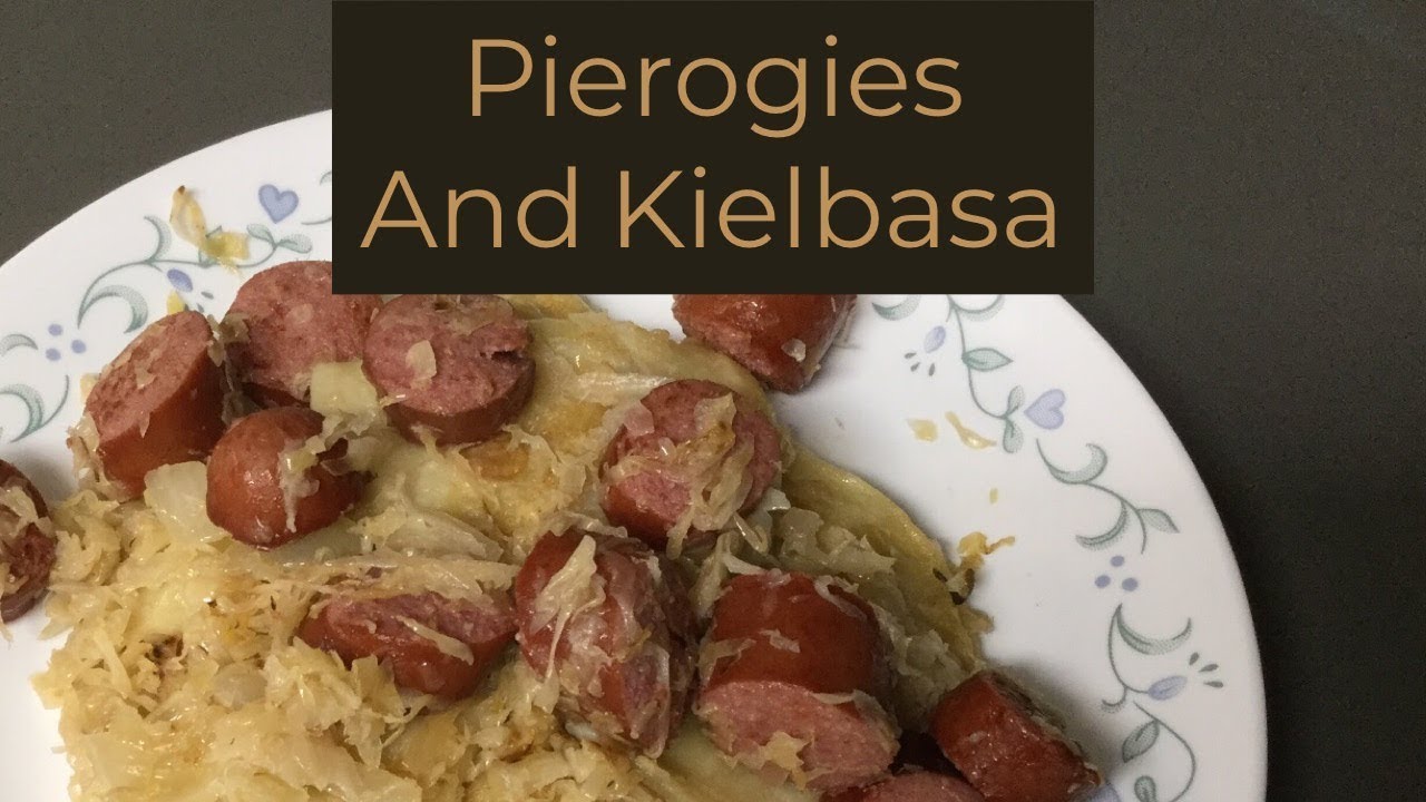 Quick and Easy Dinner | German Family Recipe Pierogies And Kielbasa With Sauerkraut |
