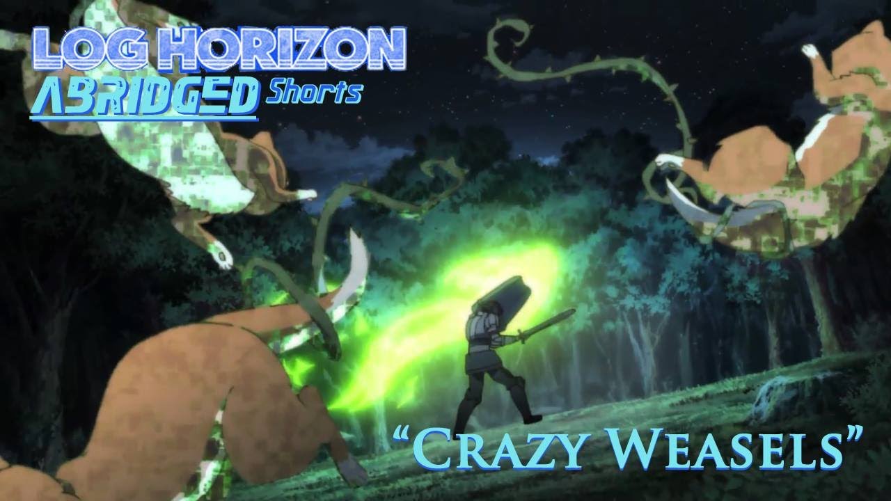 Log Horizon Abridged Short #1 - Crazy Weasels