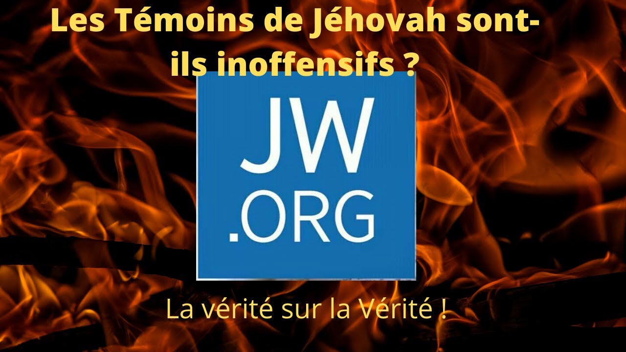 Pourquoi il faut parler des Témoins de Jéhovah !