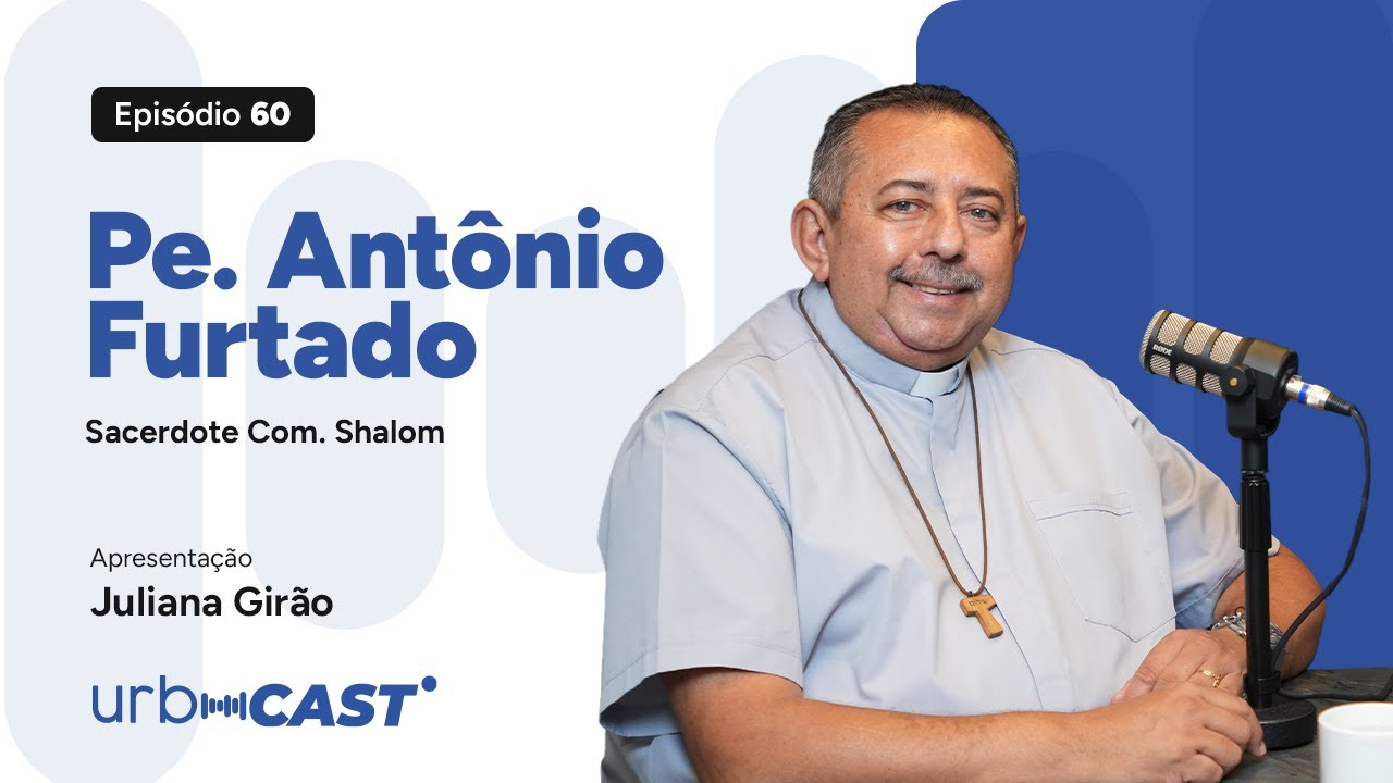 URBCAST #60 - Padre Antônio Furtado