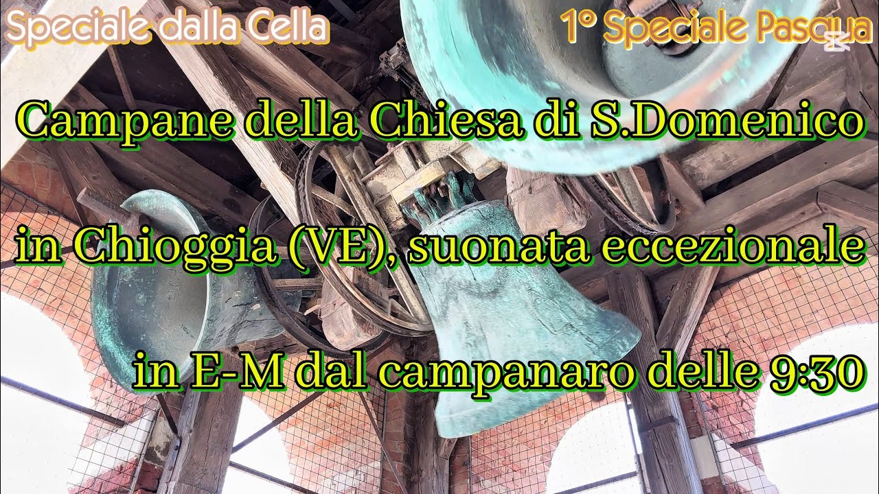 Campane della Chiesa di S.Domenico in Chioggia (VE)