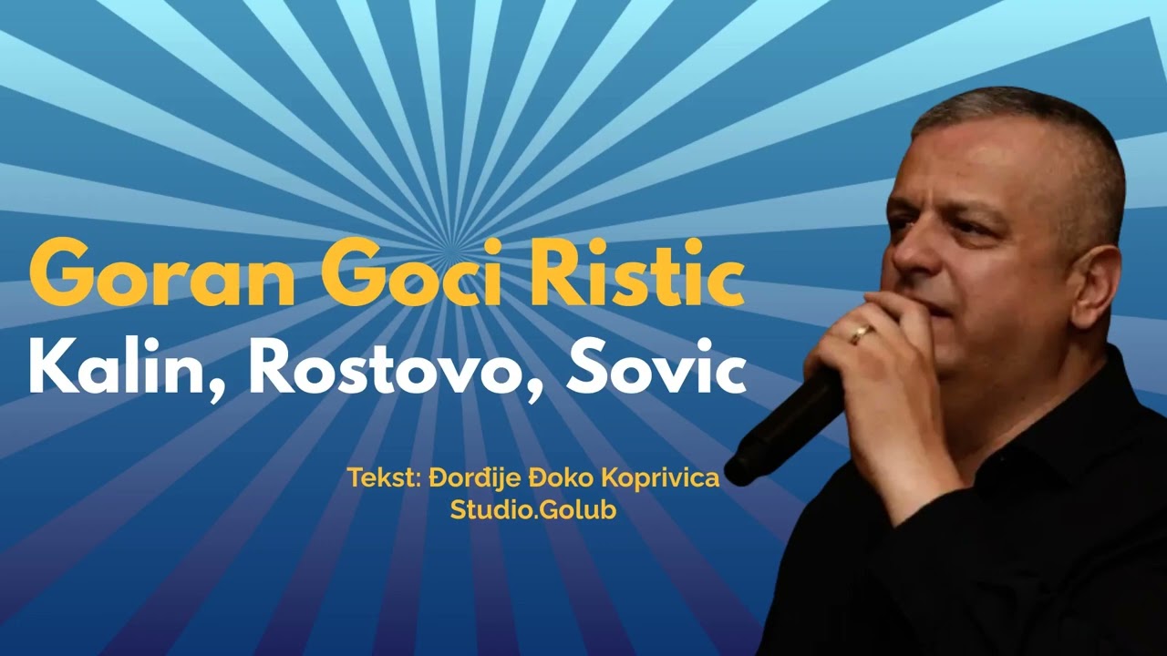 Goran Goci Ristic - Kalin, Rostovo, Sovic (Offical Audio)