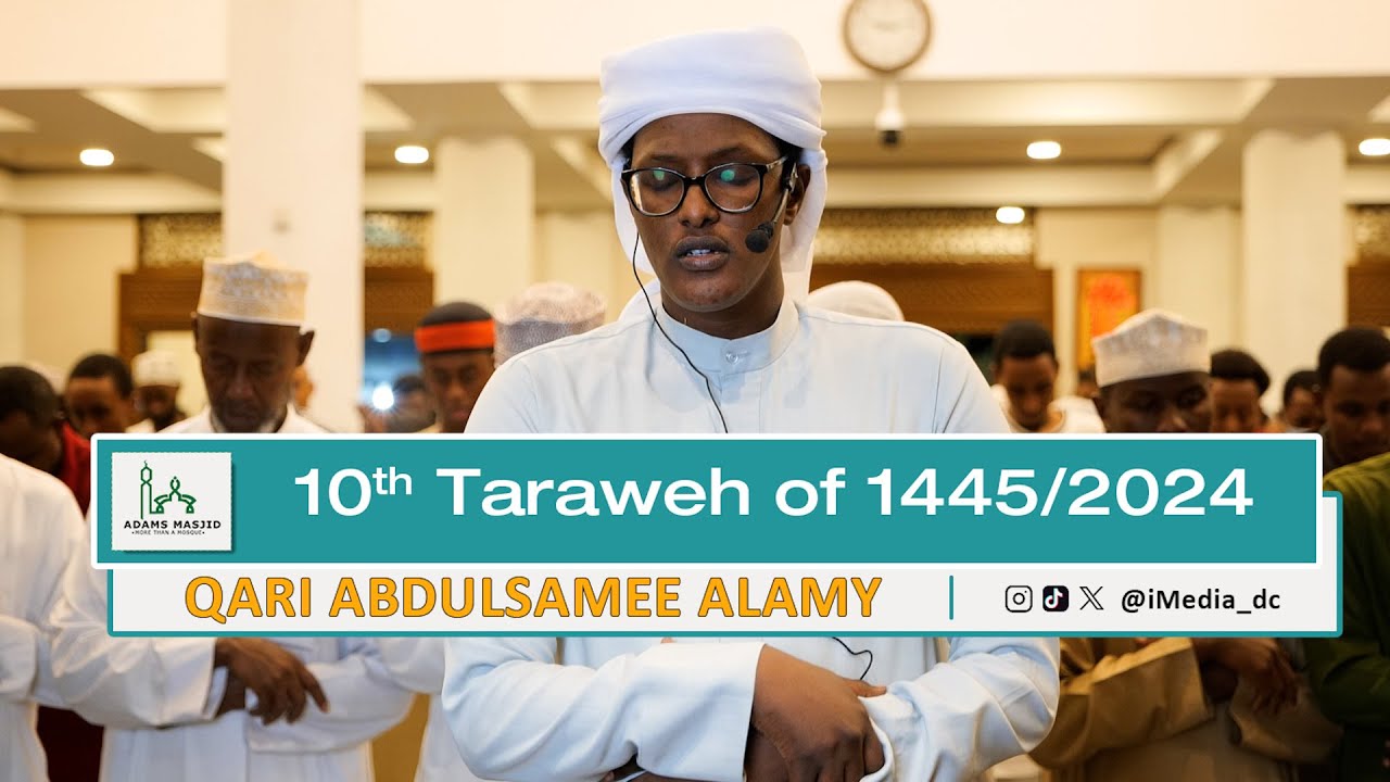 10th Taraweh Led by Qari Abdulsamee Alamy at Adams Masjid Nairobi