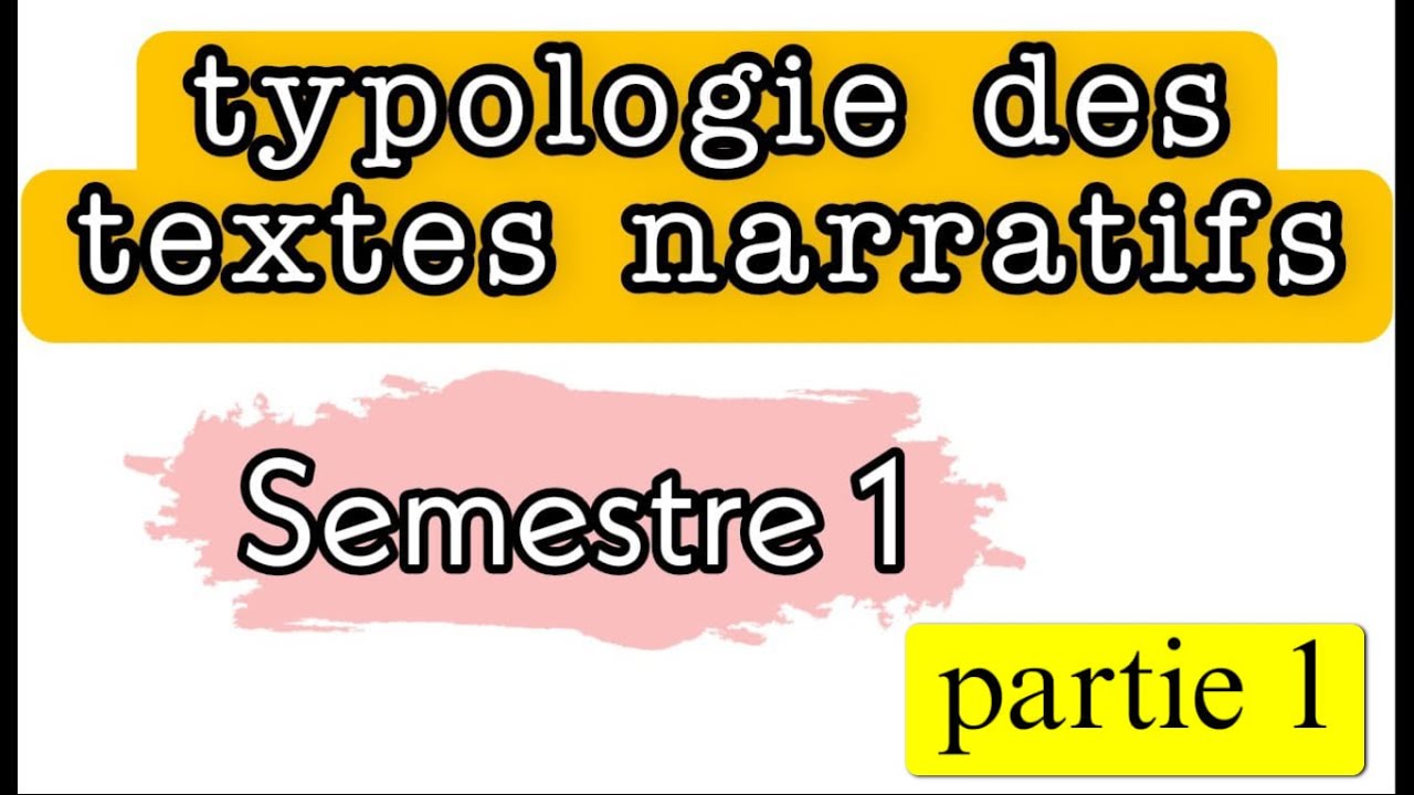 typologie des textes narratifs - Semestre 1 - études françaises - (partie 1)